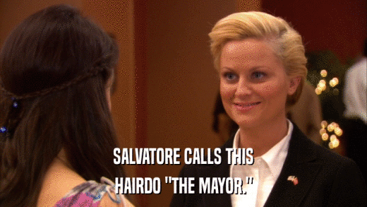 SALVATORE CALLS THIS HAIRDO 