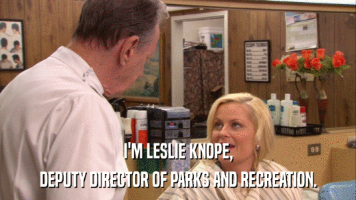 I'M LESLIE KNOPE, DEPUTY DIRECTOR OF PARKS AND RECREATION. 