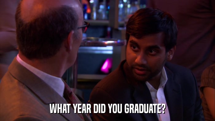 WHAT YEAR DID YOU GRADUATE?  