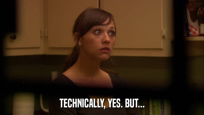 TECHNICALLY, YES. BUT...  