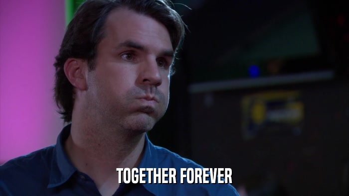 TOGETHER FOREVER  