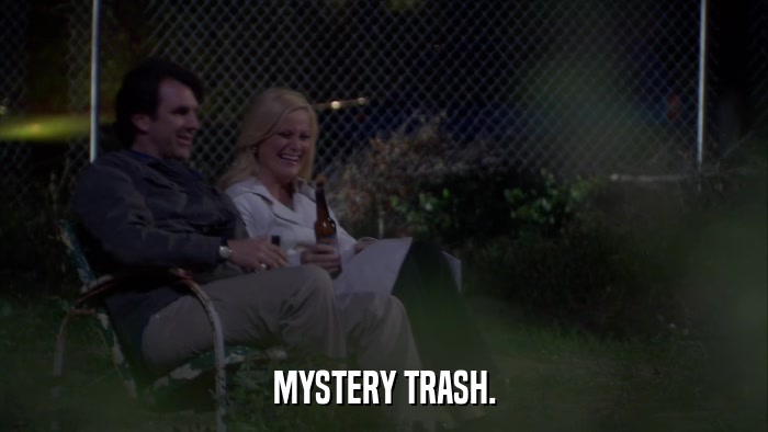 MYSTERY TRASH.  