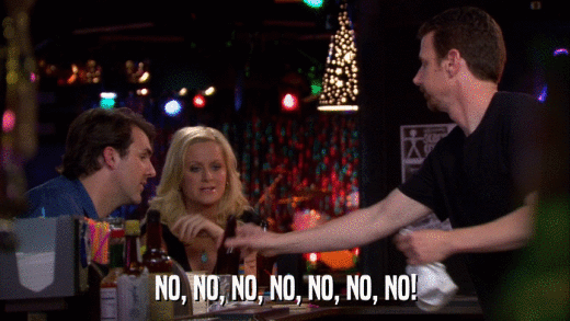NO, NO, NO, NO, NO, NO, NO!  