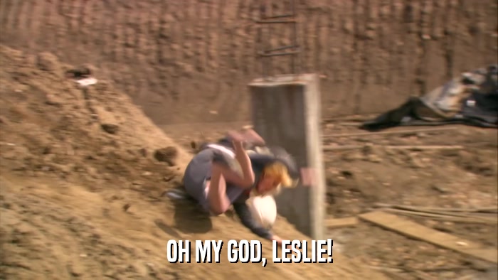 OH MY GOD, LESLIE!  