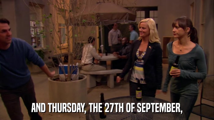 AND THURSDAY, THE 27TH OF SEPTEMBER,  