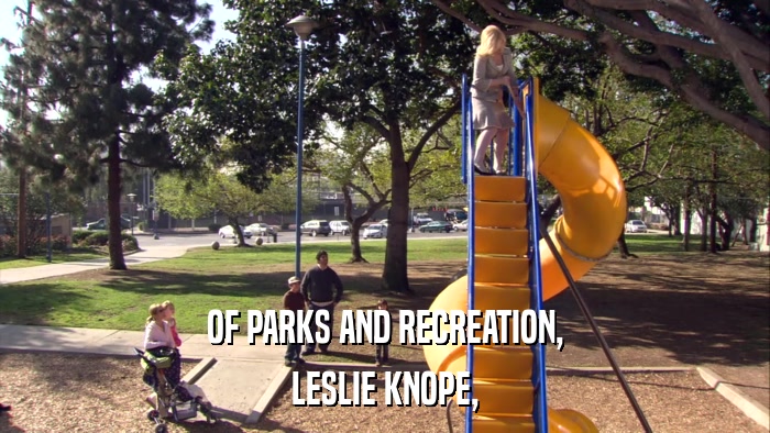 OF PARKS AND RECREATION, LESLIE KNOPE, 