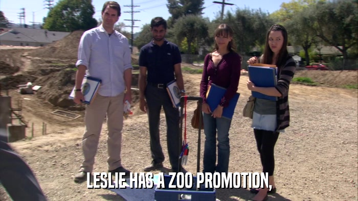 LESLIE HAS A ZOO PROMOTION,  