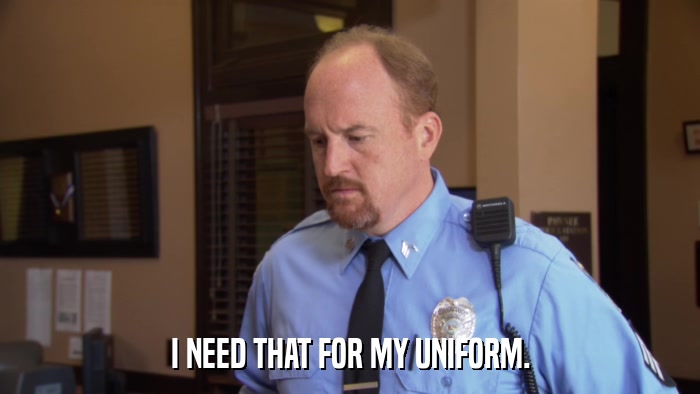 I NEED THAT FOR MY UNIFORM.  