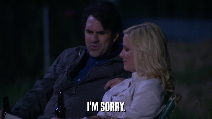 I'M SORRY.  