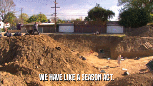 WE HAVE LIKE A SEASON ACT.  