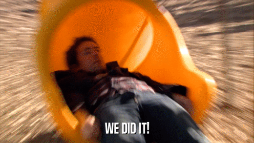 WE DID IT!  