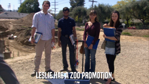 LESLIE HAS A ZOO PROMOTION,  