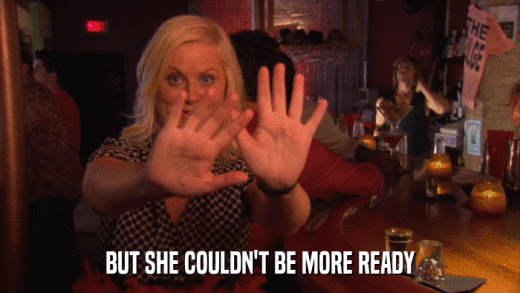 BUT SHE COULDN'T BE MORE READY  