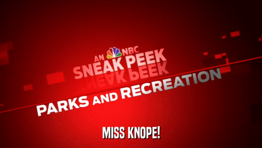 MISS KNOPE!  