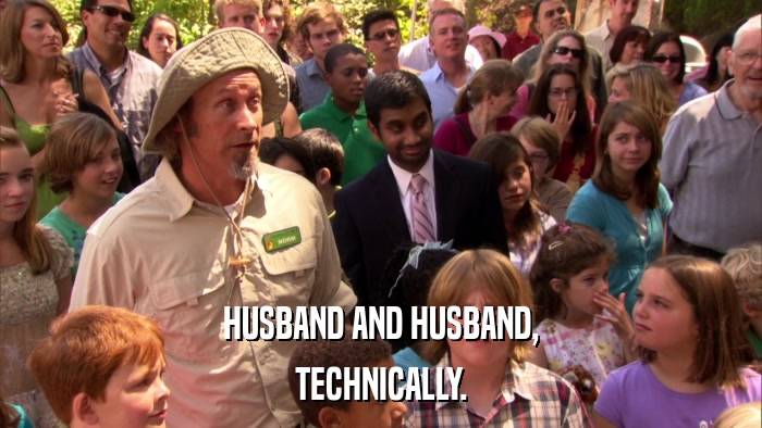 HUSBAND AND HUSBAND, TECHNICALLY. 