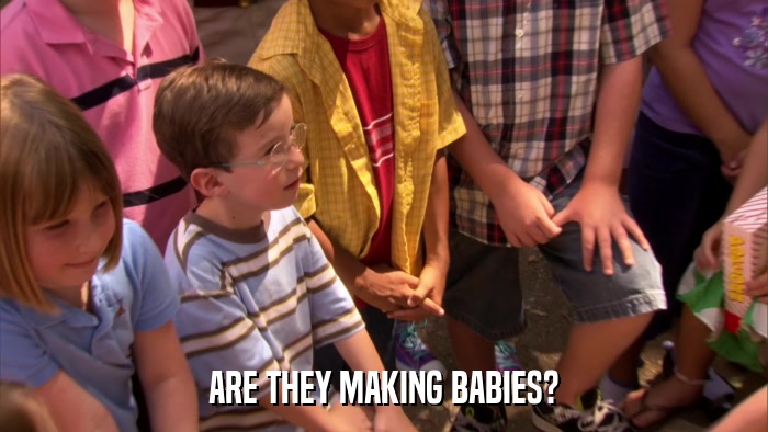 ARE THEY MAKING BABIES?  