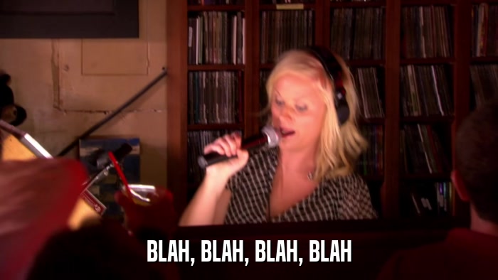 BLAH, BLAH, BLAH, BLAH  