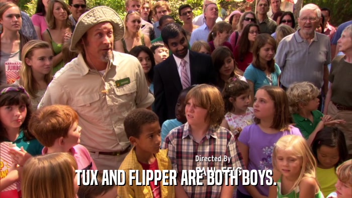 TUX AND FLIPPER ARE BOTH BOYS.  