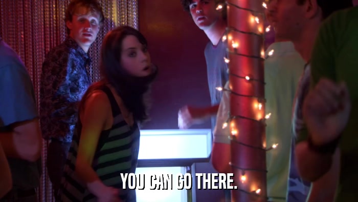 YOU CAN GO THERE.  