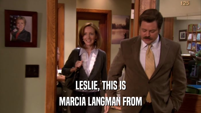 LESLIE, THIS IS MARCIA LANGMAN FROM 