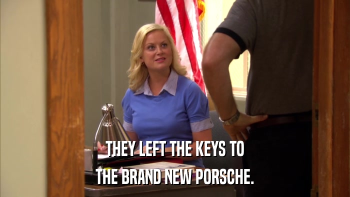 THEY LEFT THE KEYS TO THE BRAND NEW PORSCHE. 
