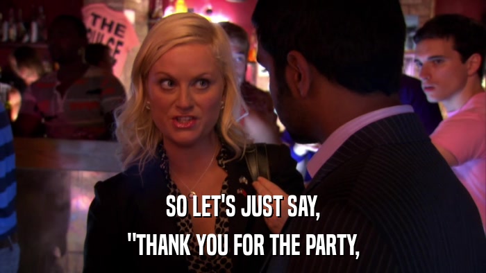 SO LET'S JUST SAY, 