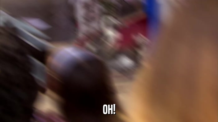 OH!  