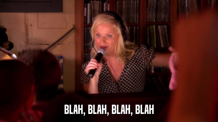BLAH, BLAH, BLAH, BLAH  