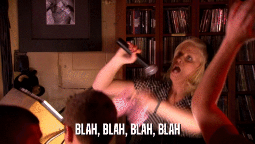 BLAH, BLAH, BLAH, BLAH  