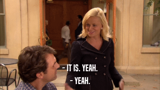 - IT IS. YEAH. - YEAH. 