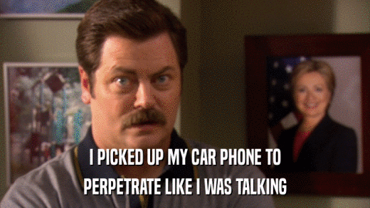 I PICKED UP MY CAR PHONE TO PERPETRATE LIKE I WAS TALKING 