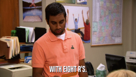 WITH EIGHT R'S.  