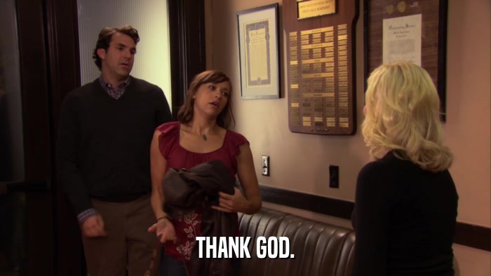 THANK GOD.  