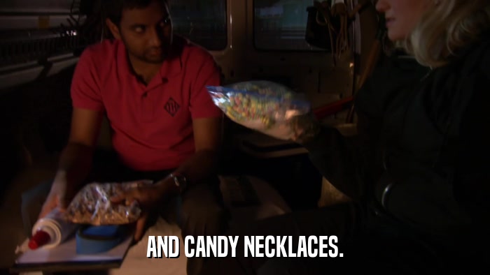 AND CANDY NECKLACES.  