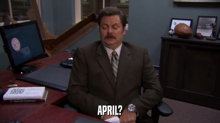 APRIL?  