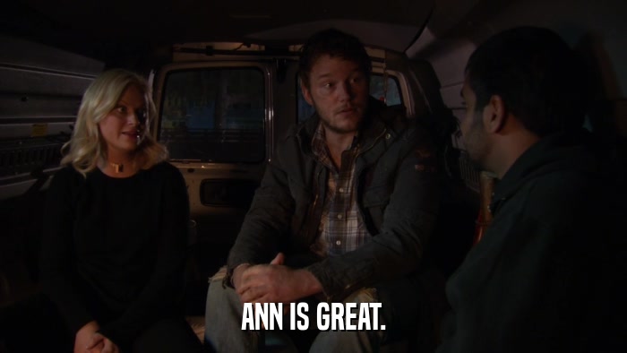 ANN IS GREAT.  