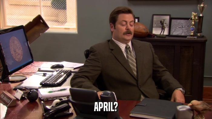 APRIL?  