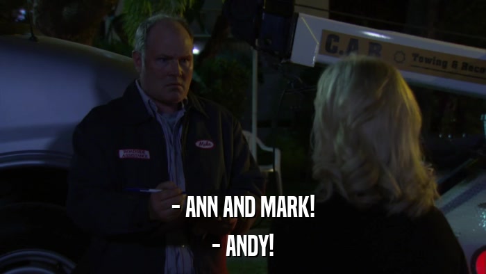 - ANN AND MARK! - ANDY! 
