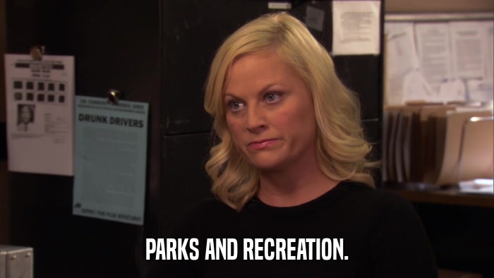 PARKS AND RECREATION.  