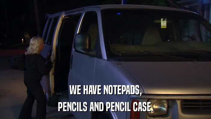 WE HAVE NOTEPADS, PENCILS AND PENCIL CASE. 