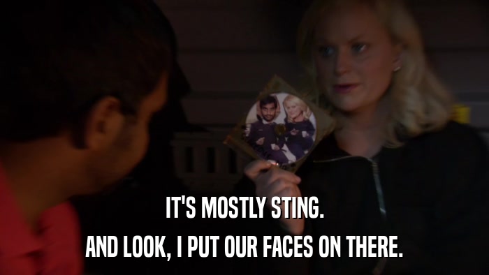 IT'S MOSTLY STING. AND LOOK, I PUT OUR FACES ON THERE. 
