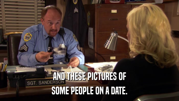 AND THESE PICTURES OF SOME PEOPLE ON A DATE. 