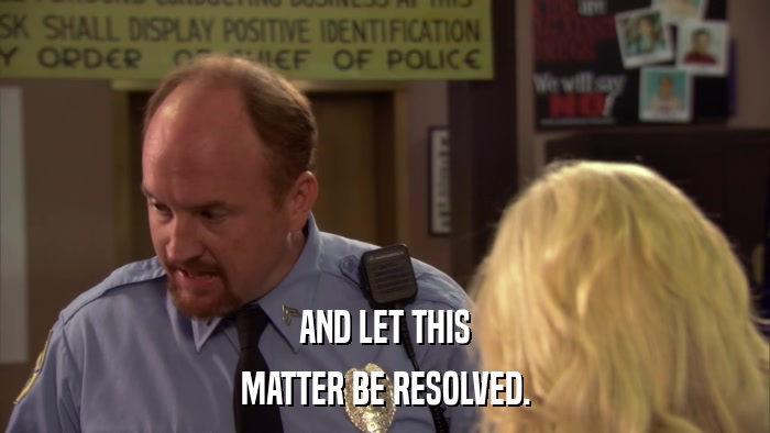 AND LET THIS MATTER BE RESOLVED. 