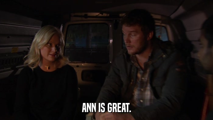 ANN IS GREAT.  