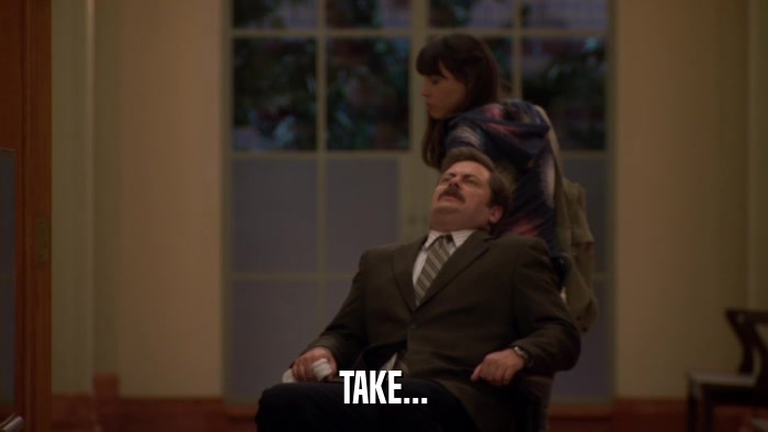 TAKE...  