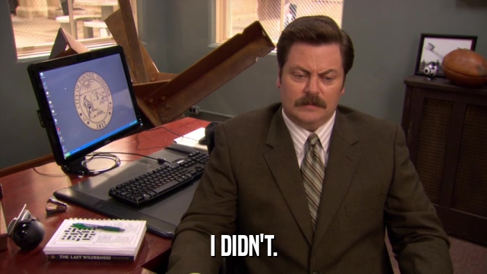 I DIDN'T.  