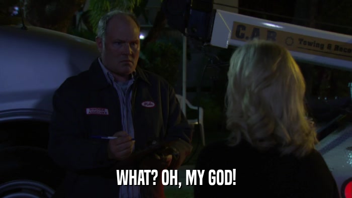 WHAT? OH, MY GOD!  