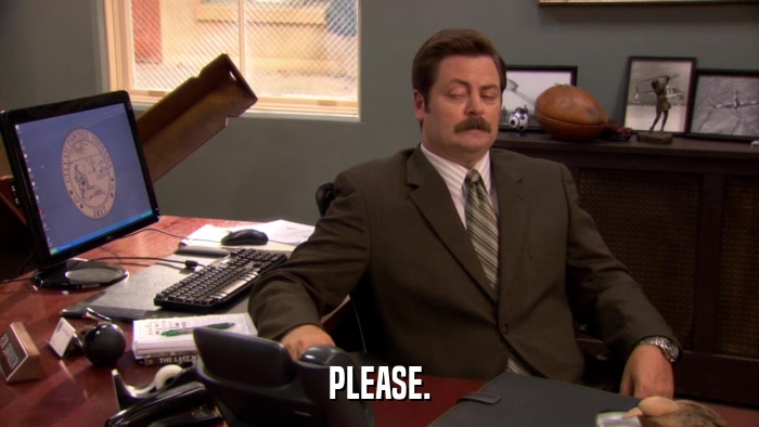 PLEASE.  