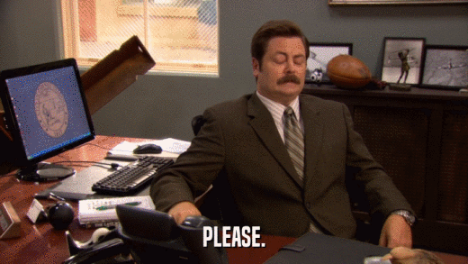 PLEASE.  