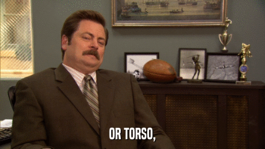 OR TORSO,  